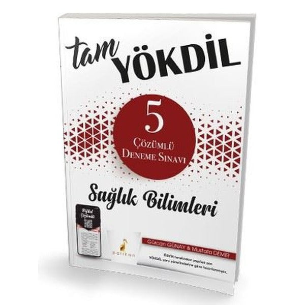 Tam YÖKDİL Sağlık Bilimleri Dijital Çözümlü 5 Deneme Sınavı | Pelikan Tıp Teknik Yayıncılık (Ciltsiz)