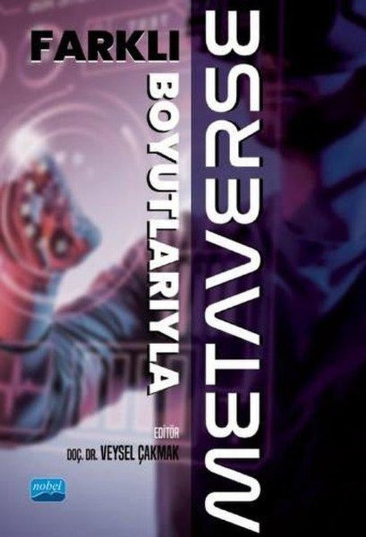 Farklı Boyutlarıyla Metaverse | Nobel Akademik Yayıncılık (İnce Kapak)