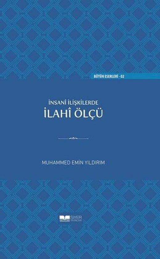 İnsan İlişkilerde İlahi Ölçü (Ciltli)