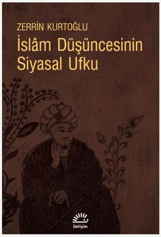İslam Düşüncesinin Siyasal Ufku