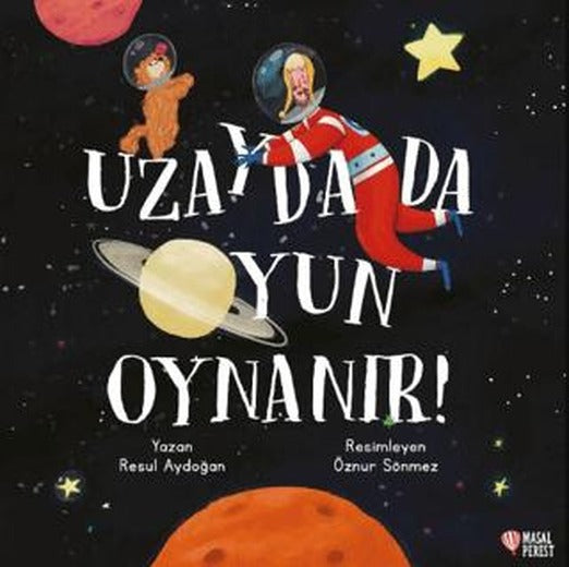 Uzayda da Oyun Oynanır | Masalperest (Ciltsiz)
