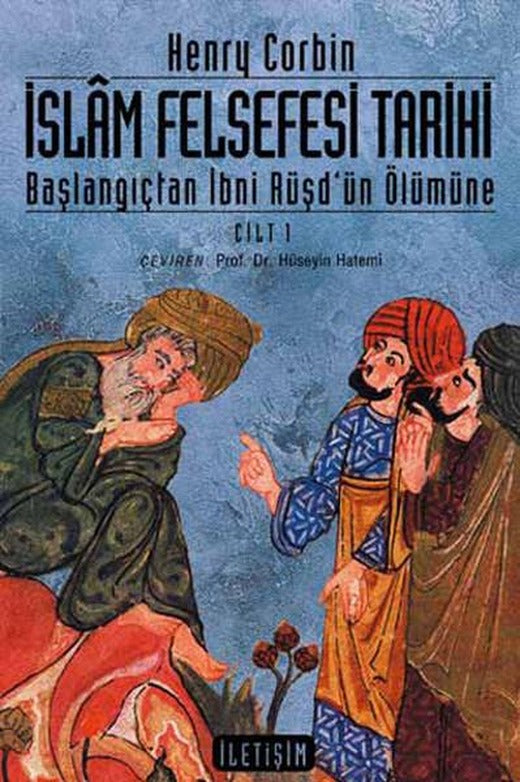 İslam Felsefesi Tarihi Cilt 1 | İletişim Yayınları - Araştırma-İnceleme Dizisi (İnce Kapak)