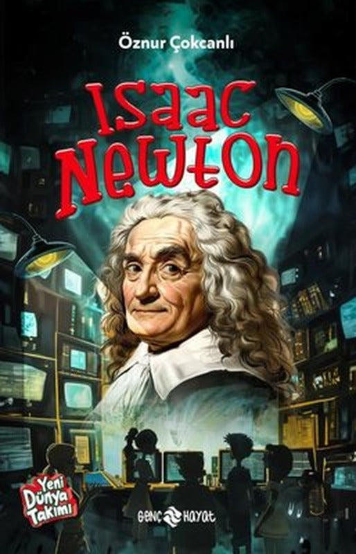 Isaac Newton - Yeni Dünya Takımı | Genç Hayat (İnce Kapak)