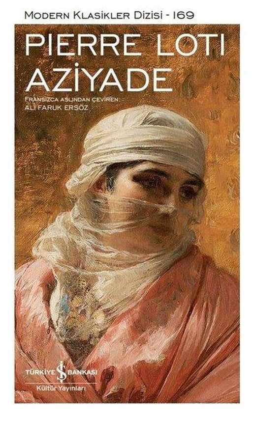 Aziyade - Modern Klasikler 169 | İş Bankası Kültür Yayınları (Ciltli)