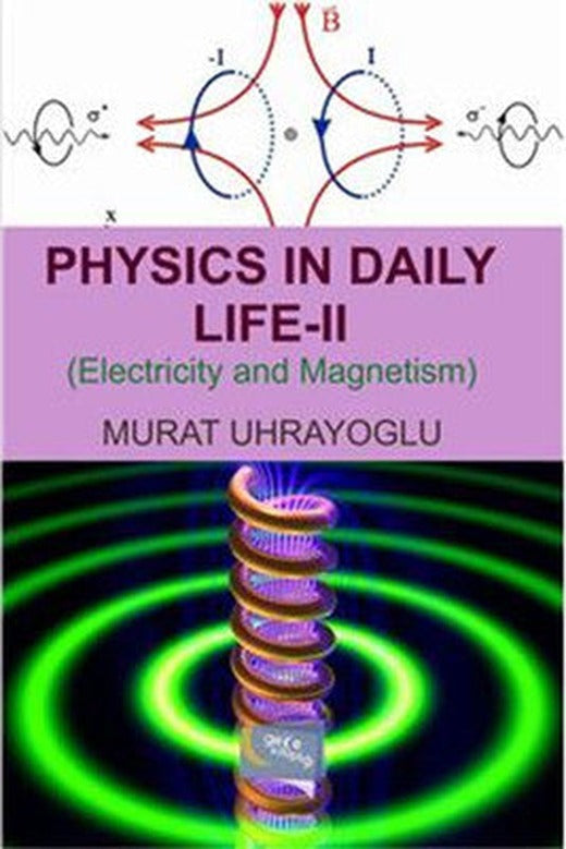 Physics in Daily Life - Simple College Physics II | Gece Kitaplığı