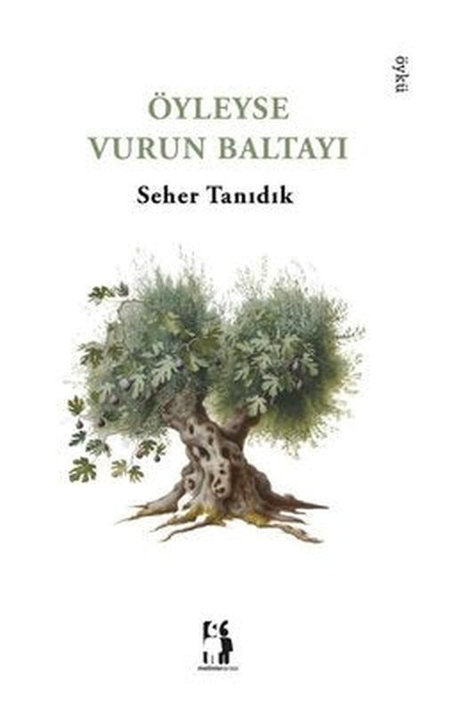 Öyleyse Vurun Baltayı | Metinlerarası Kitap (İnce Kapak)