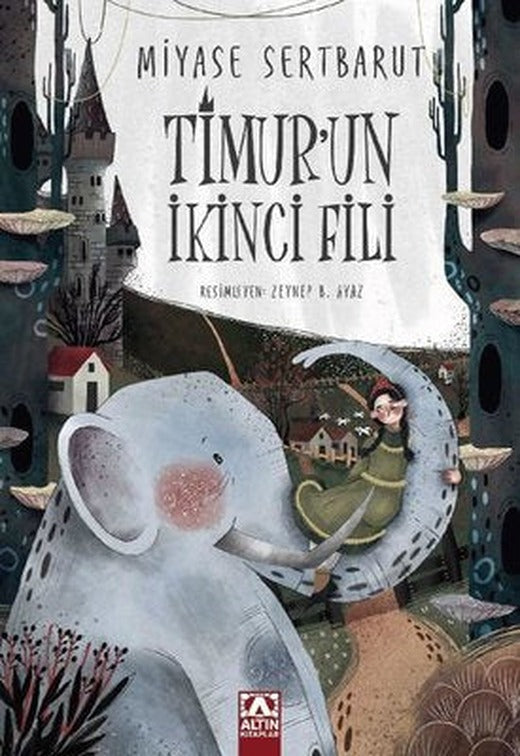 Timur'un İkinci Fili | Altın Kitaplar