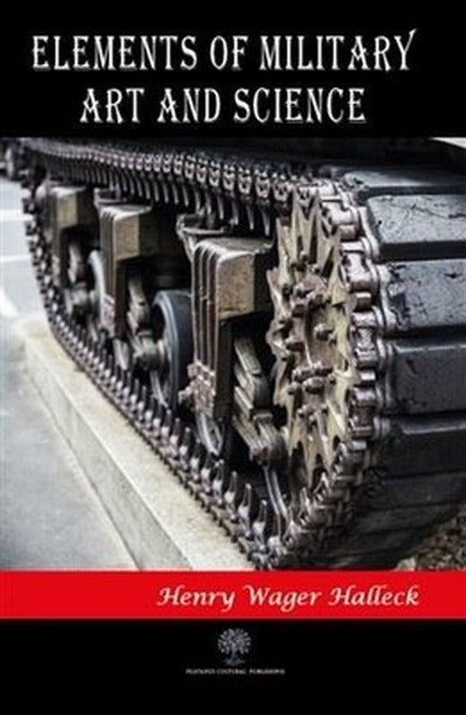 Elements of Military Art and Science | Platanus Publishing