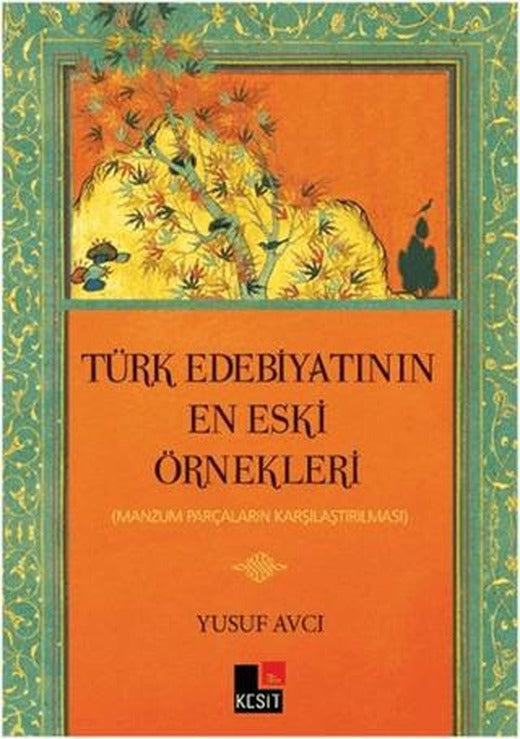 Türk Edebiyatının En Eski Örnekleri | Kesit Yayınları (Ciltsiz)