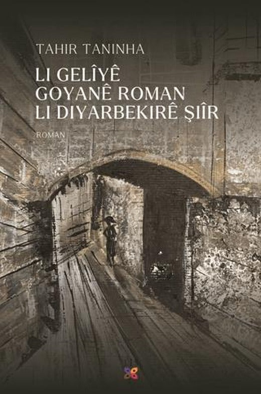 Li Geliye Goyane Roman Li Diyarbekire Şiir