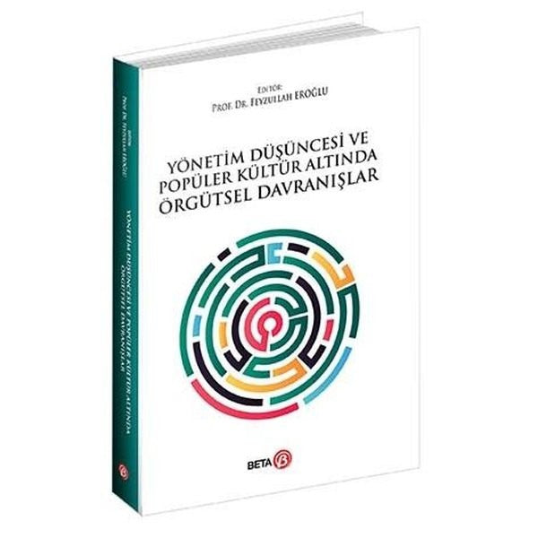 Yönetim Düşüncesi ve Popüler Kültür Altında Örgütsel Davranışlar | Beta Yayınları (İnce Kapak)