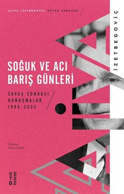 Soğuk ve Acı Barış Günleri - Savaş Sonrası Konuşmalar 1996 - 2003 | Ketebe Yayınları