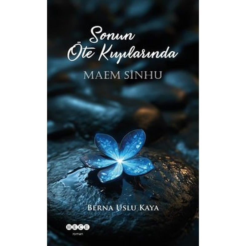 Sonun Öte Kıyılarında - Maem Sinhu | Hece Yayınları (İnce Kapak)