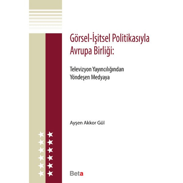 Görsel - İşitsel Politikasıyla Avrupa Birliği | Beta Yayınevi (Ciltsiz)
