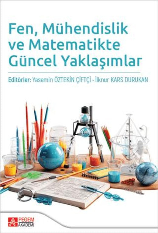 Fen, Mühendislik ve Matematikte Güncel Yaklaşımlar | Pegem Akademi Yayıncılık (Ciltsiz)