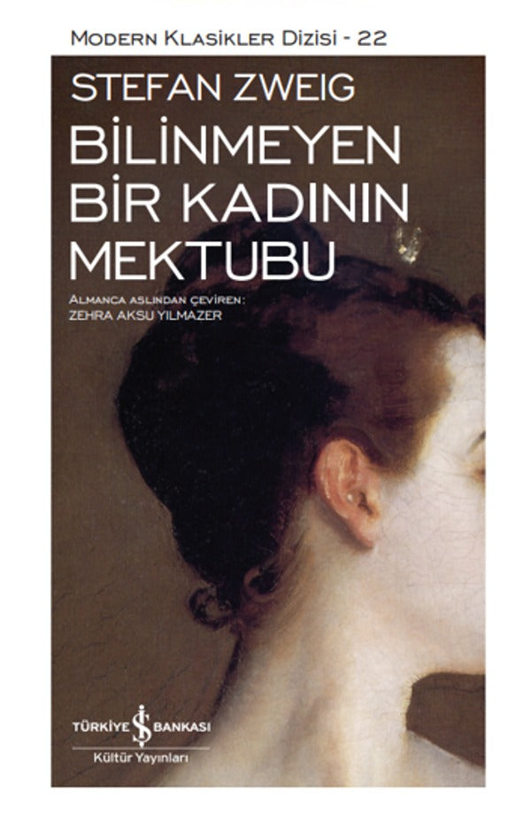 Bilinmeyen Bir Kadının Mektubu - Modern Klasikler Dizisi 22 | İş Bankası Kültür Yayınları