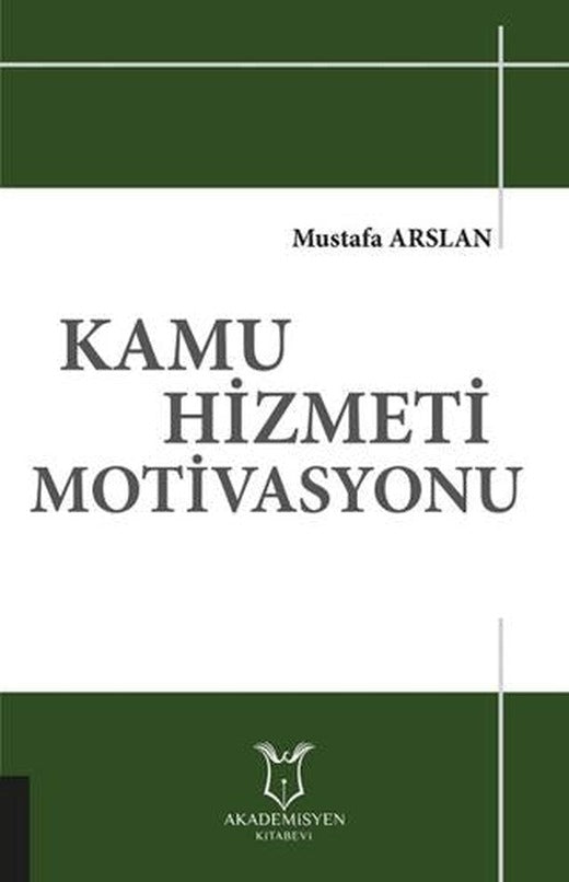 Kamu Hizmeti Motivasyonu | Akademisyen Kitabevi (Ciltsiz)