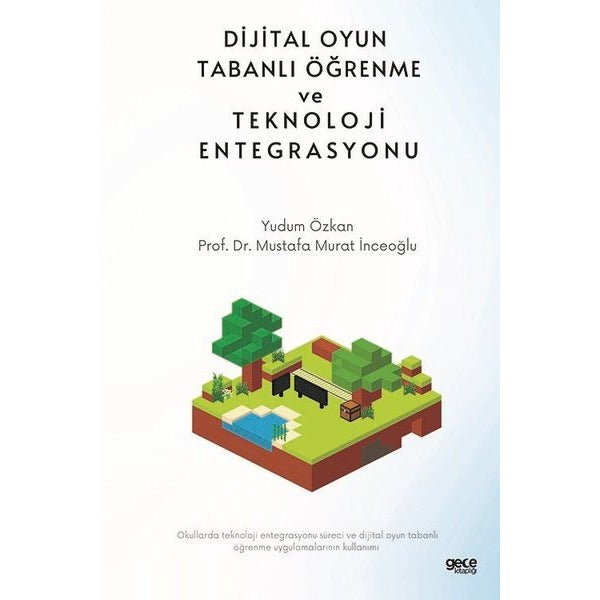 Dijital Oyun Tabanlı Öğrenme ve Teknoloji Entegrasyonu