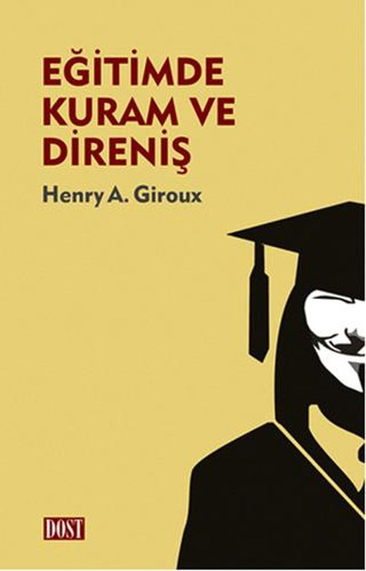 Eğitimde Kuram ve Direniş | Dost Kitabevi Yayınları (Ciltsiz)