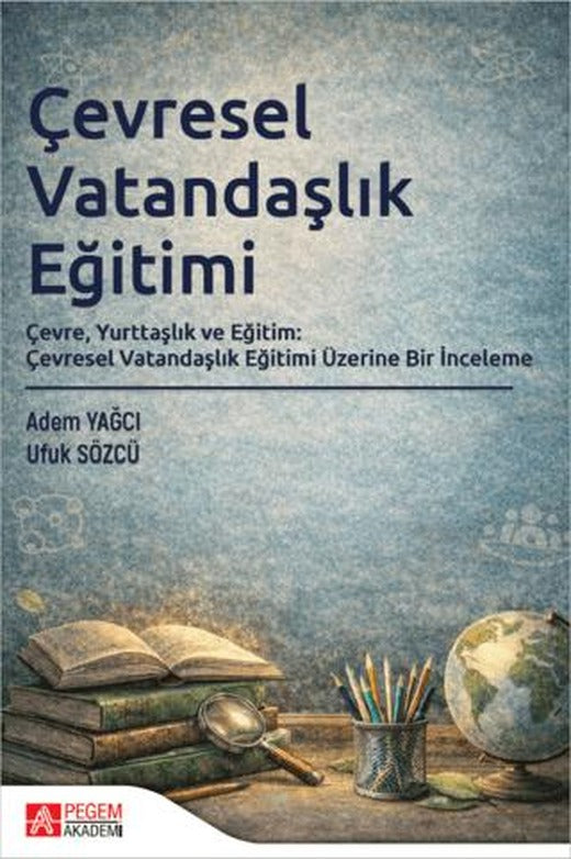 Çevresel Vatandaşlık Eğitimi | Pegem Akademi Yayıncılık (Ciltsiz)