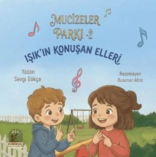 Mucizeler Parkı 2 - Işık'ın Konuşan Elleri | Evrensel Çocuk Yayınları (Ciltsiz)