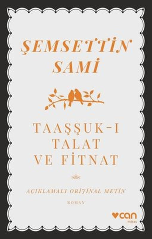 Taaşşuk-ı Talat ve Fitnat - Açıklamalı Orijinal Metin | Can Yayınları