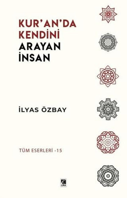 Kur’an’da Kendini Arayan İnsan | Çıra Yayınları (Ciltsiz)