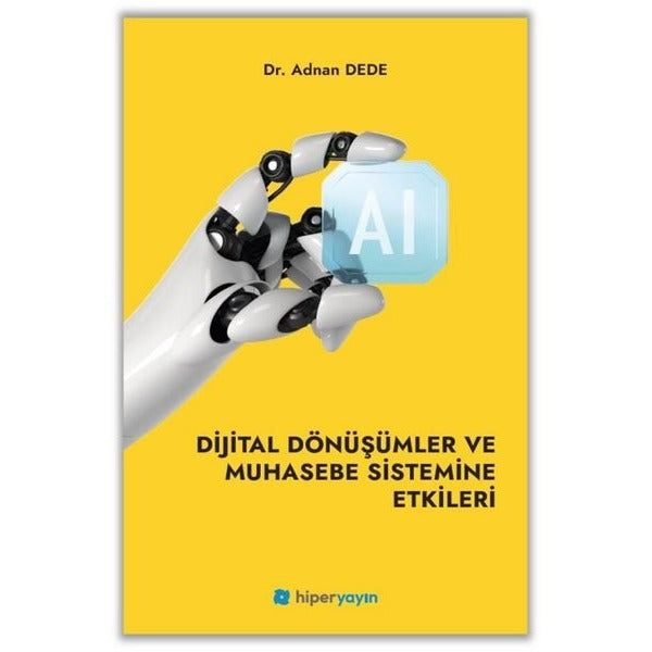 Dijital Dönüşümler ve Muhasebe Sistemine Etkileri
