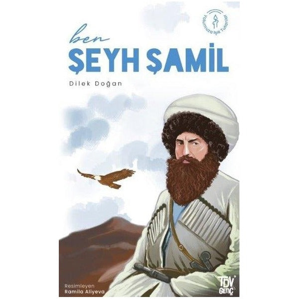 Ben Şeyh Şamil - Yolumuza Işık Tutanlar | Türkiye Diyanet Vakfı Yayınları (İnce Kapak)