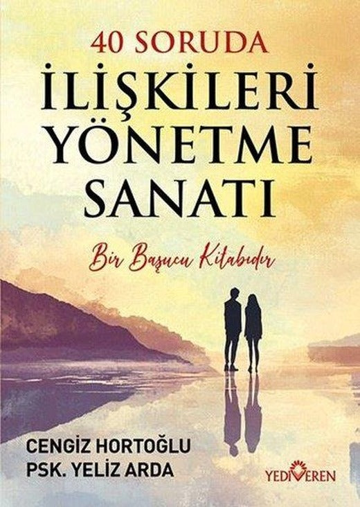 40 Soruda İlişkileri Yönetme Sanatı | Yediveren Yayınları (İnce Kapak)
