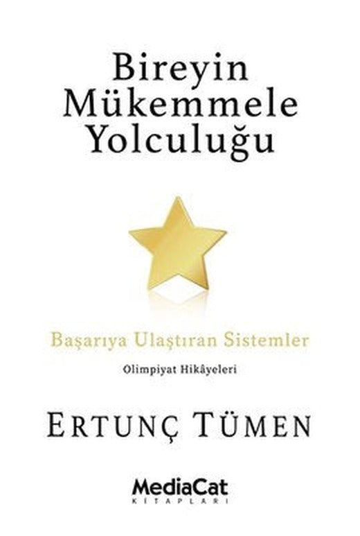 Bireyin Mükemmele Yolculuğu - Başarıya Ulaştıran Sistemler | Mediacat