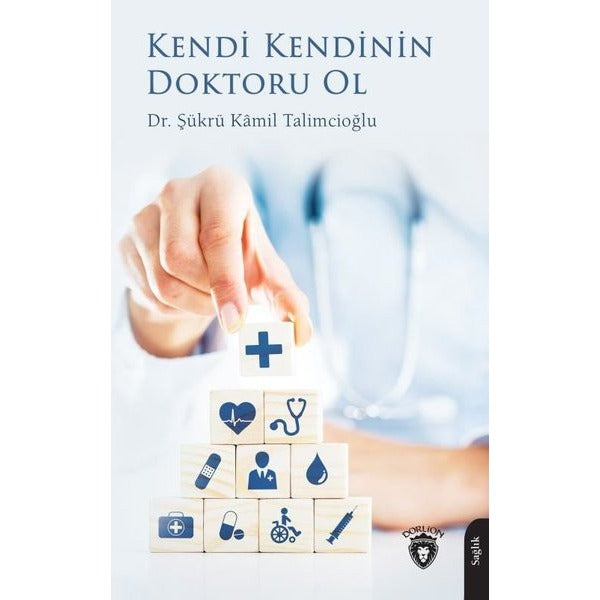 Kendi Kendinin Doktoru Ol | Dorlion Yayınları (Ciltsiz)
