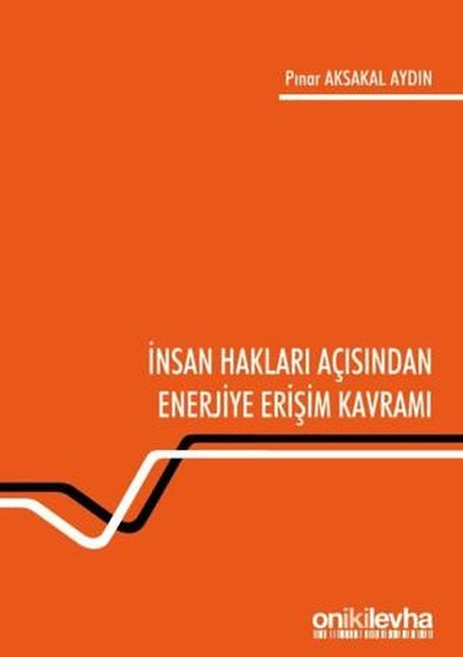 İnsan Hakları Açısından Enerjiye Erişim Kavramı | On İki Levha Yayınları (Ciltsiz)