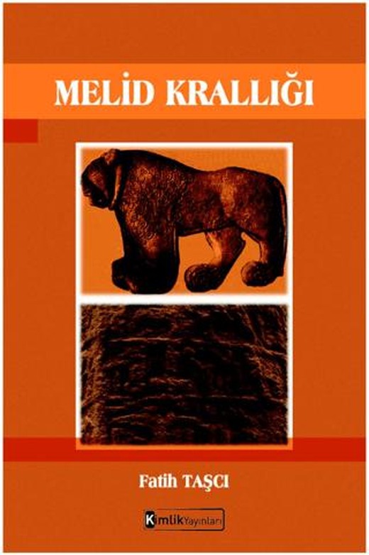 Melid Krallığı | Kimlik Yayınları (Ciltsiz)