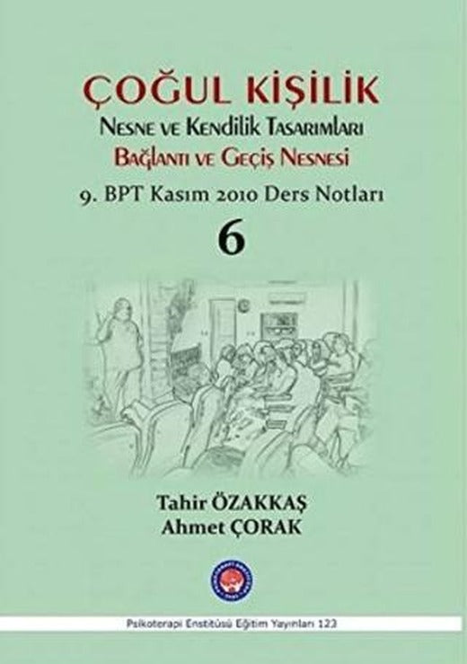 Çoğul Kişilik Nesne ve Kendilik Tasarımları Bağlantı ve Geçiş Nesnesi | Psikoterapi Enstitüsü (Ciltsiz)