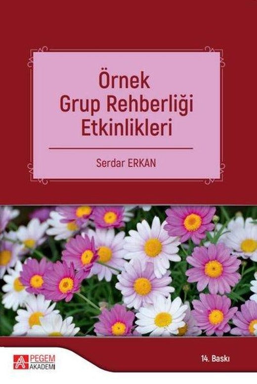 Örnek Grup Rehberliği Etkinlikleri | Pegem Akademi Yayıncılık - Eğitim Dizisi (İnce Kapak)