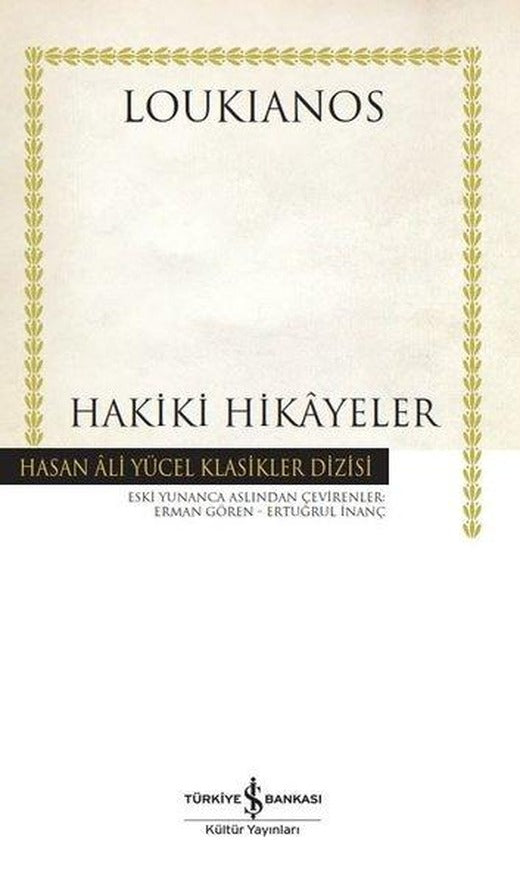 Hakiki Hikayeler - Hasan Ali Yücel Klasikler | İş Bankası Kültür Yayınları (Ciltli)
