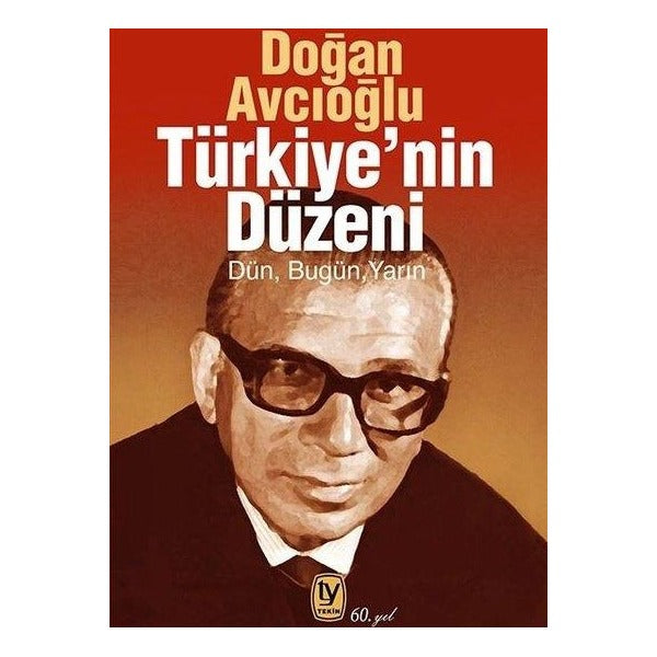 Türkiye'nin Düzeni - Dün Bugün Yarın | Tekin Yayınevi (İnce Kapak)