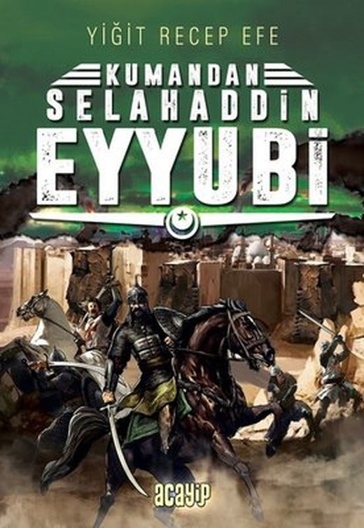 Kumandan Selahaddin Eyyubi | Acayip