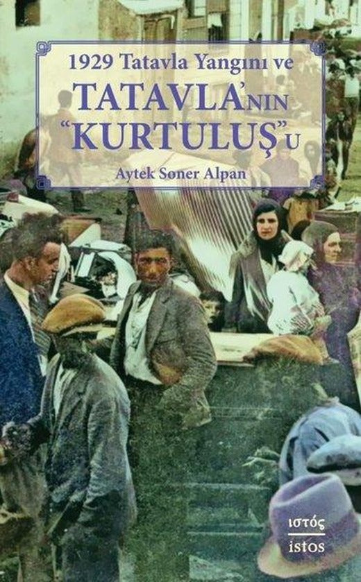1929 Tatavla Yangını ve Tatavla'nın Kurtuluş'u | İstos Yayınları (İnce Kapak)