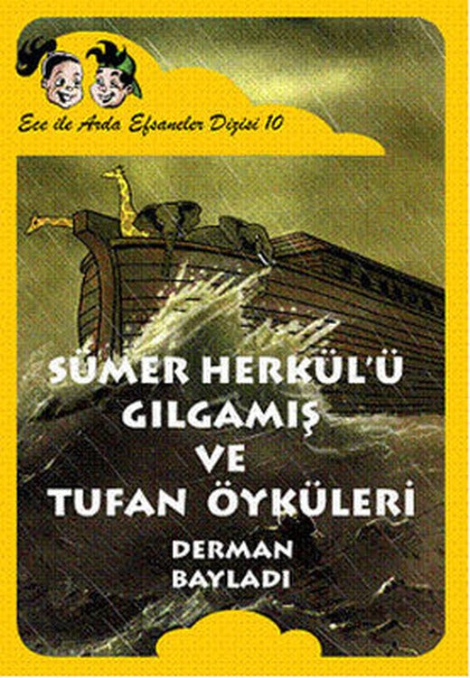 Ece ile Arda Efsaneleri Dizisi 10 - Sümer Herkülü Gılgamış ve Tufan Öyküleri | Bulut Yayınları
