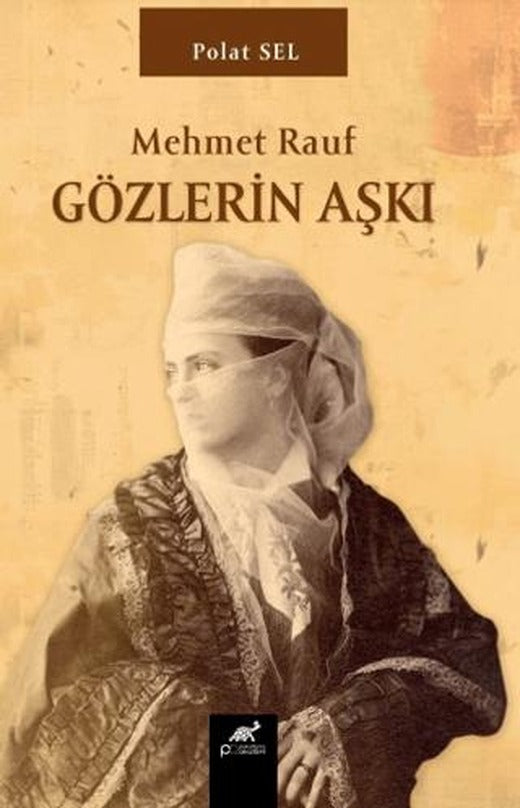 Gözlerin Aşkı | Paradigma Akademi Yayınları (Ciltsiz)