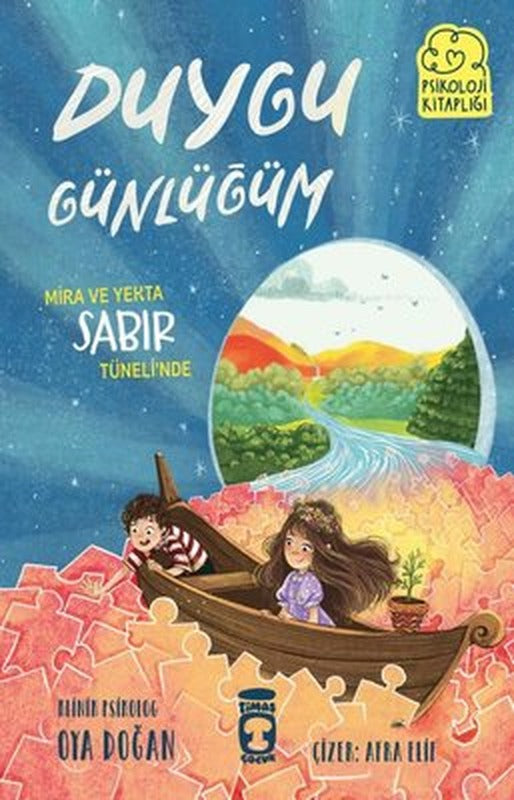 Mira ve Yekta Sabır Tüneli'nde - Duygu Günlüğüm - Psikoloji Kitaplığı | Timaş Çocuk (İnce Kapak )
