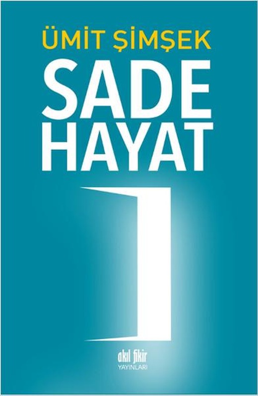 Sade Hayat | Akıl Fikir Yayınları (İnce Kapak)