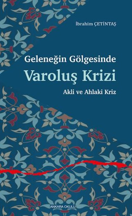 Geleneğin Gölgesinde Varoluş Krizi
