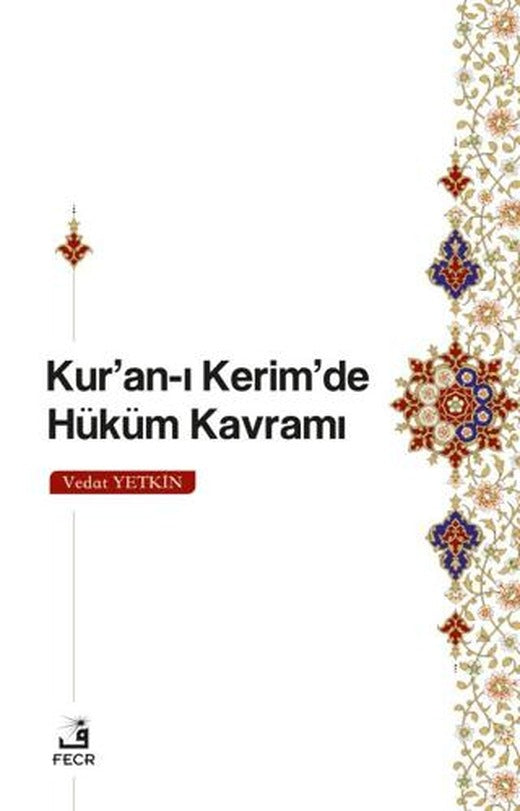 Kur'an-ı Kerim'de Hüküm Kavramı | Fecr Yayınları (Ciltsiz)