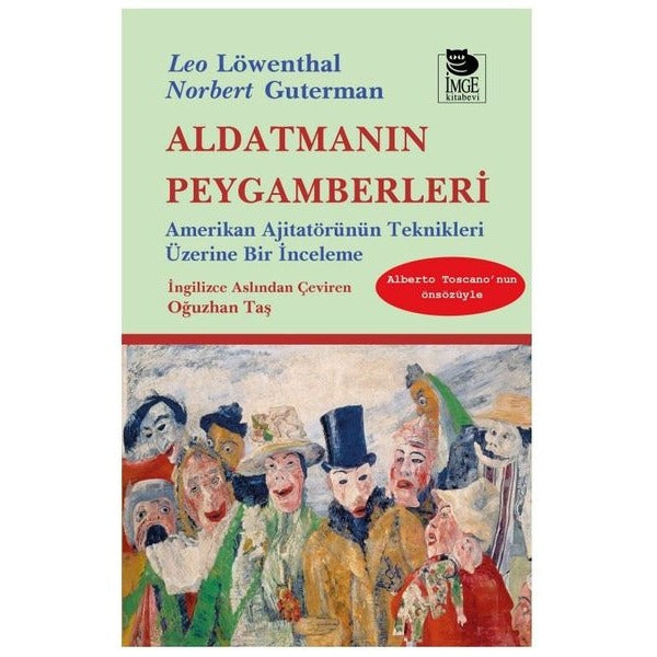 Aldatmanın Peygamberleri: Amerikan Ajitatörünün Teknikleri Üzerine Bir İnceleme | İmge Kitabevi (İnce Kapak)