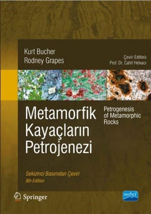 Metamorfik Kayaçların Petrojenezi | Nobel Akademik Yayıncılık (İnce Kapak)