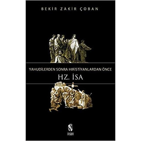 Yahudilerden Sonra Hristiyanlardan Önce Hz. İsa