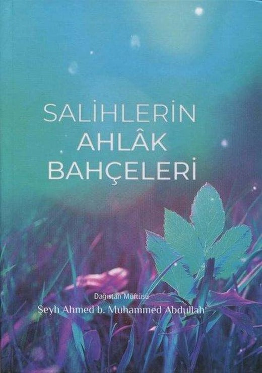 Salihlerin Ahlak Bahçeleri | Deha Kitap (Ciltli)